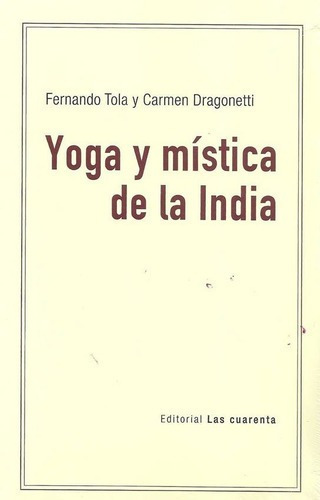 Yoga Y Mistica De La India - Carmen Dragonetti / F. Tola