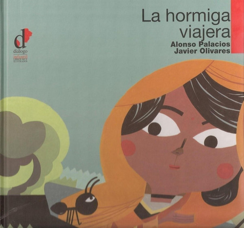 Libro: La Hormiga Viajera. Palacios Rozalen, Alonso. Dialogo