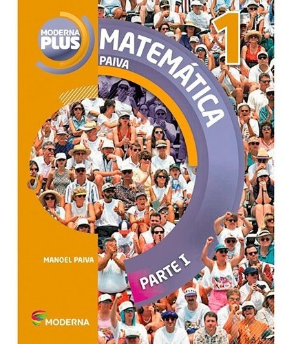 Livro - Moderna Plus Matemática 1