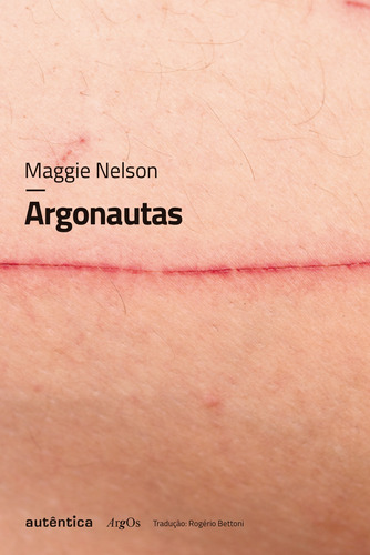 Argonautas, de Nelson, Maggie. Autêntica Editora Ltda., capa mole em português, 2017
