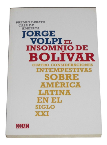 El Insomnio De Bolivar / Jorge Volpi