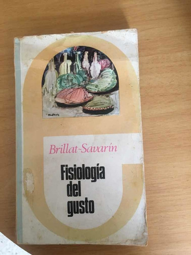 Fisiología Del Gusto De Brillat Savarin