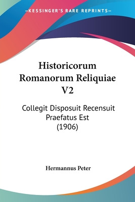 Libro Historicorum Romanorum Reliquiae V2: Collegit Dispo...