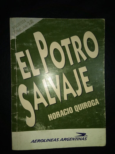 Libro El Potro Salvaje Horacio Quiroga