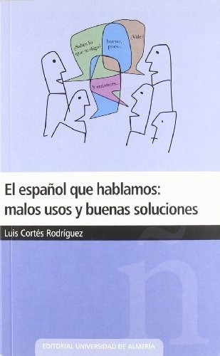 Libro El Español Que Hablamos : Malos Usos Y Buena  De Corte