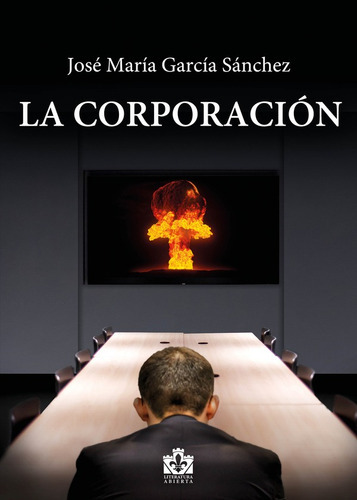 La Corporación, De José María García Sánchez. Editorial Torre De Lis, Tapa Blanda En Español, 2022