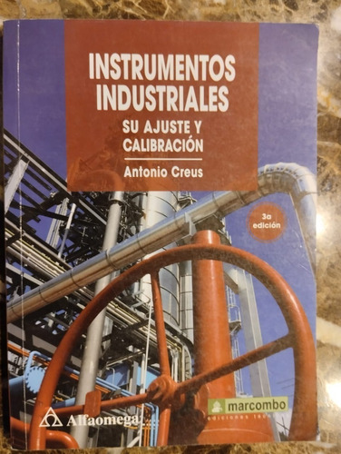 Instrumentos Industriales, Su Ajuste Y Calibracion