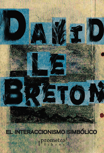 Interaccionismo Simbolico, El - Le Breton David