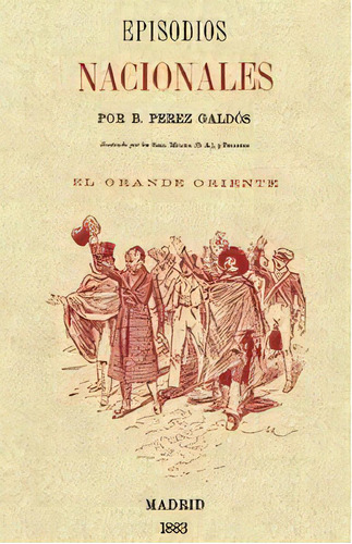 El Grande Oriente, De Perez Galdos, Benito. Editorial Jdej Editores, Tapa Blanda En Español