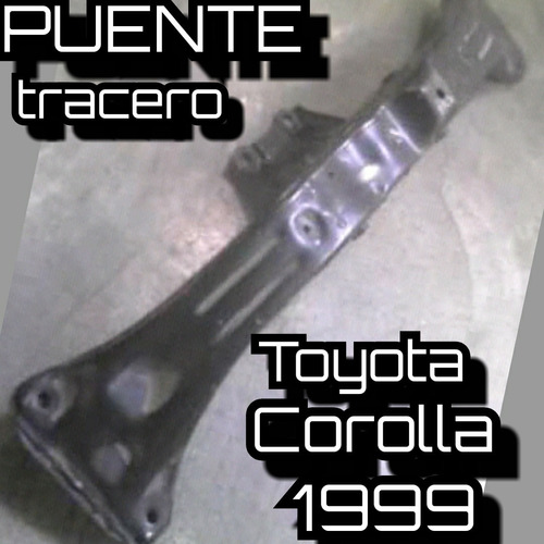 Puente Tracero Toyota Corolla 1999