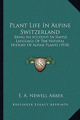 Libro Plant Life In Alpine Switzerland: Being An Account ...