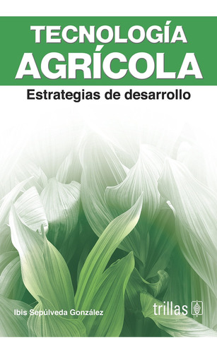 Tecnologia Agricola - Sepulveda Gonzalez, Ibis Hortensia