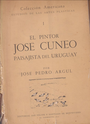 El Pintor Jose Cuneo Jose Pedro Argul 