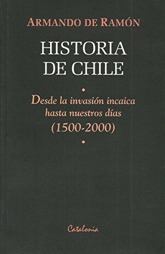 Libro Breve Historia De Chile 1500 2000 Desde La Invasion Ha