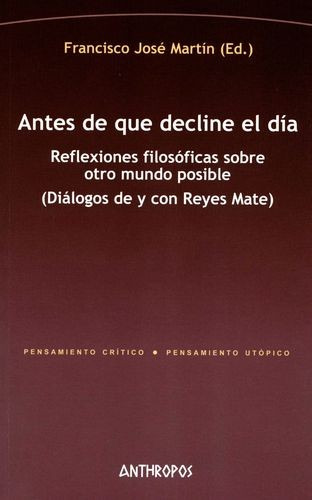 Libro Antes De Que Decline El Día. Reflexiones Filosóficas