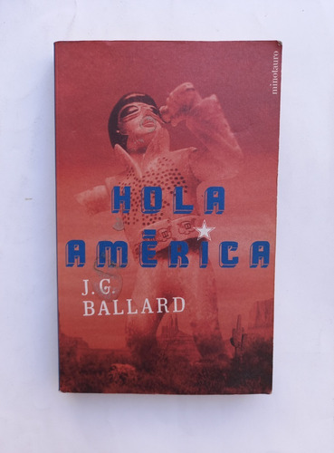 J G Ballard - Hola América - Ed Minotauro