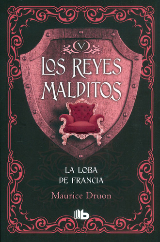 Los Reyes Malditos V La Loba De Francia, De Druon, Maurice. Editorial B De Bolsillo, Tapa Blanda En Español, 2020