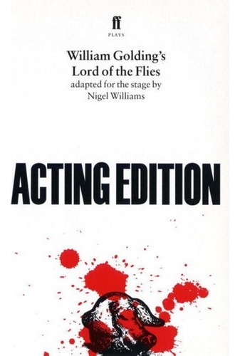 Lord Of The Flies:the Play - Faber Kel Ediciones, De Golding, William. Editorial Faber & Faber En Inglés
