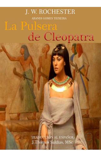 La Pulsera De Cleopatra - Conde Jw Rochester