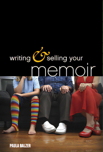 Writing & Selling Your Memoir, De Balzer, Paula. Editorial Writers Digest, Tapa Blanda En Inglés