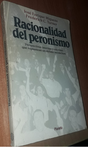 Racionalidad Del Peronismo    Jose Enrique Miguens