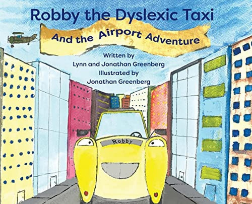 Robby the Dyslexic Taxi and the Airport Adventure (Libro en Inglés), de Greenberg, Lynn. Editorial Empower Publishing LLC, tapa pasta dura en inglés, 2023