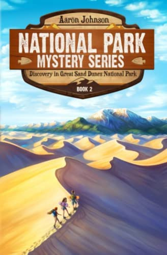 Discovery In Great Sand Dunes National Park: A Mystery Adventure (national Park Mystery Series), De Johnson, Aaron. Editorial Oem, Tapa Blanda En Inglés