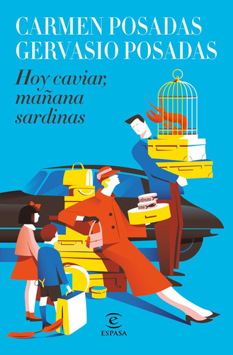 Libro Hoy Caviar, Maã¿ana Sardinas