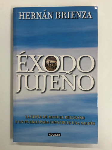 Éxodo Jujeño - Hernán Brienza - Aguilar