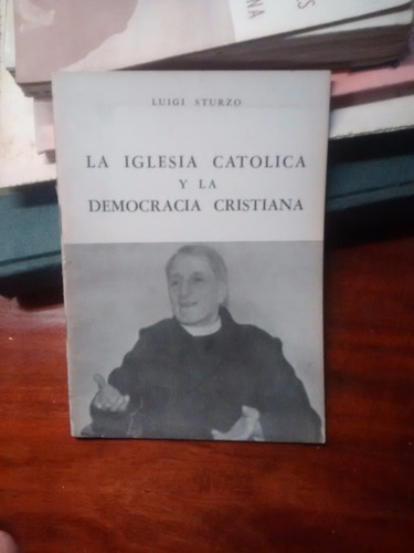 La Iglesia Catolica Y La Democracia Cristiana Luigi Sturzo