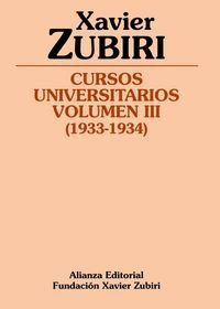 Cursos Universitarios. Volumen Iii (1933-1934) - Zubiri A...