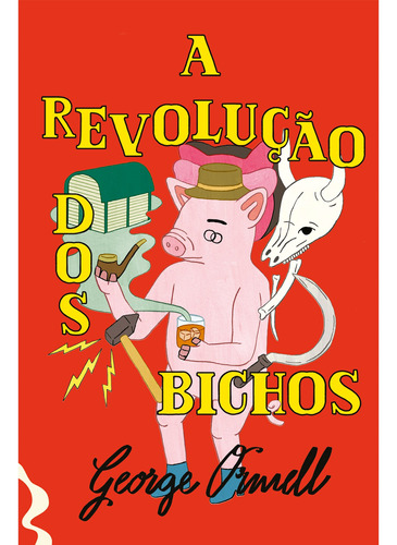 A revolução dos bichos, de Orwell, George. Editora Antofágica LTDA, capa dura em português, 2021