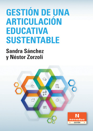 Gestion De Una Articulacion Educativa Sustentable - Sanchez,