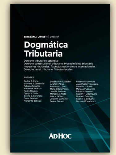 Dogmática Tributaria, De Urresti, Esteban J.. Editorial Ad-hoc, Tapa Blanda, Edición 2013 En Español