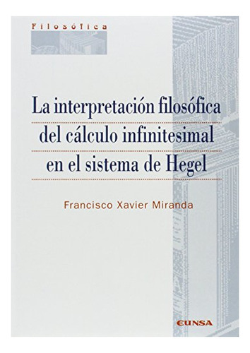 Libro La Interpretacion Filosofica Del Calculo Inf  De Miran