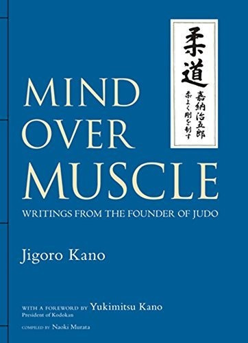 Mind Over Muscle: Writings From The Founder Of Judo, De Jigoro Kano. Editorial Kodansha America, Inc, Tapa Dura En Inglés