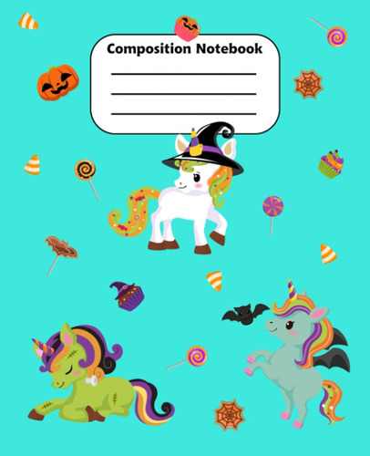 Libro En Inglés: Halloween Trick Or Unicorn Treat: Compositi