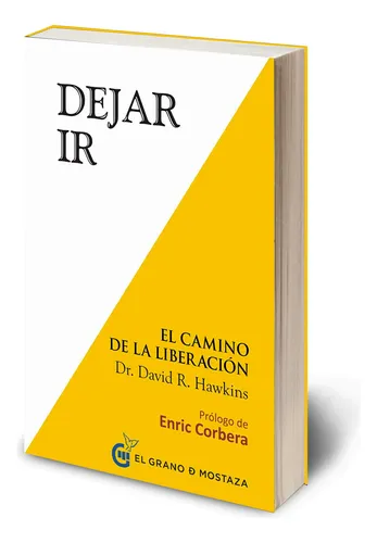Dejar Ir - El Camino De La Liberación - David Hawkins