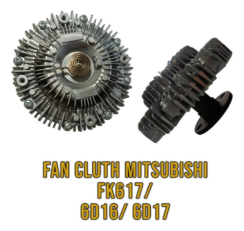 Fan Cluth Mitsubishi Fk617 Motor 6d16 / 6d17