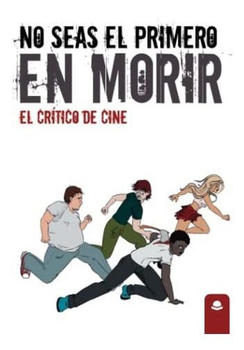 No Seas El Primero En Morir