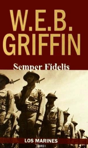 Semper Fidelis : Los Marines : 1 - Griffin W.e.b.