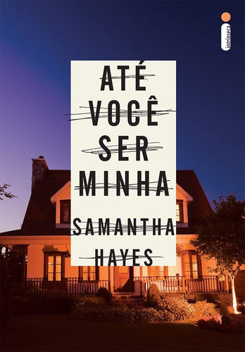 Livro Até Você Ser Minha - Samantha Hayes [2015]