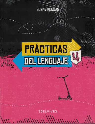 Practicas Del Lenguaje 4 - Ssobre Ruedas - Edelvives