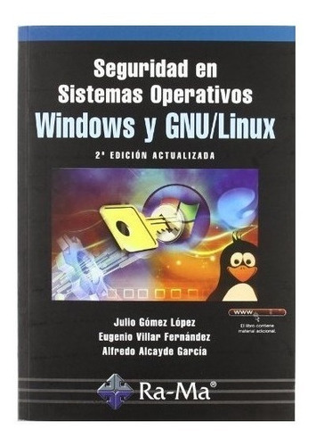 Seguridad Sistemas Operativos Windows Y Gnu/linux 2ªed -...
