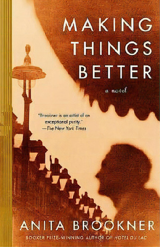 Making Things Better, De Anita Brookner. Editorial Random House Usa Inc, Tapa Blanda En Inglés