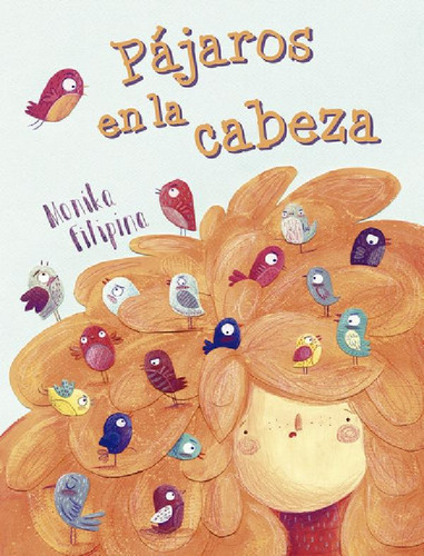 Libro - Pájaros En La Cabeza, De Monika Filipina. Editorial