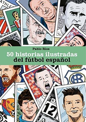 50 Historias Ilustradas Del Fútbol Español (córner)