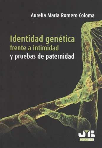 Libro Identidad Genética Frente A Intimidad Y Pruebas De Pa