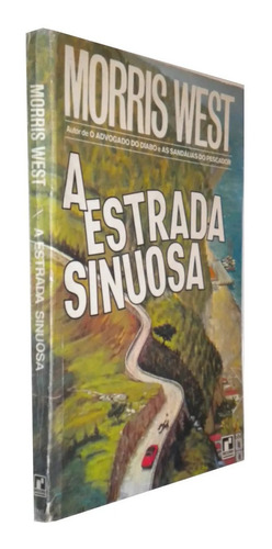 A Estrada Sinuosa 1957 - 2ª Edição Morris West Livro (