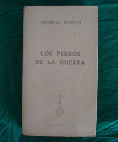 Los Perros De La Guerra Frederick Forsyth Libro Original 